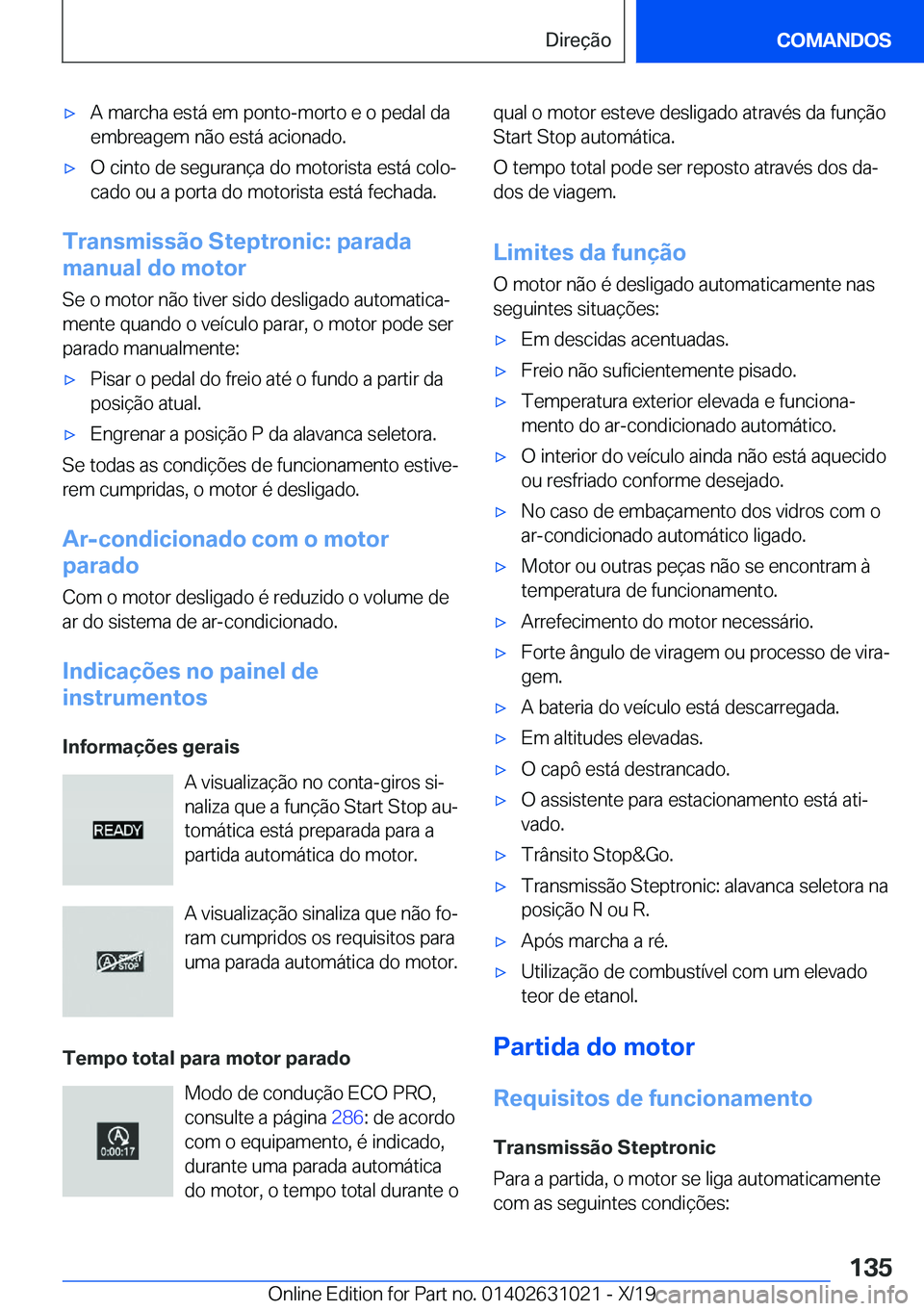 BMW 2 SERIES GRAN COUPE 2020  Manual do condutor (in Portuguese) x�A��m�a�r�c�h�a��e�s�t�á��e�m��p�o�n�t�o�-�m�o�r�t�o��e��o��p�e�d�a�l��d�a
�e�m�b�r�e�a�g�e�m��n�ã�o��e�s�t�á��a�c�i�o�n�a�d�o�.x�O��c�i�n�t�o��d�e��s�e�g�u�r�a�n�