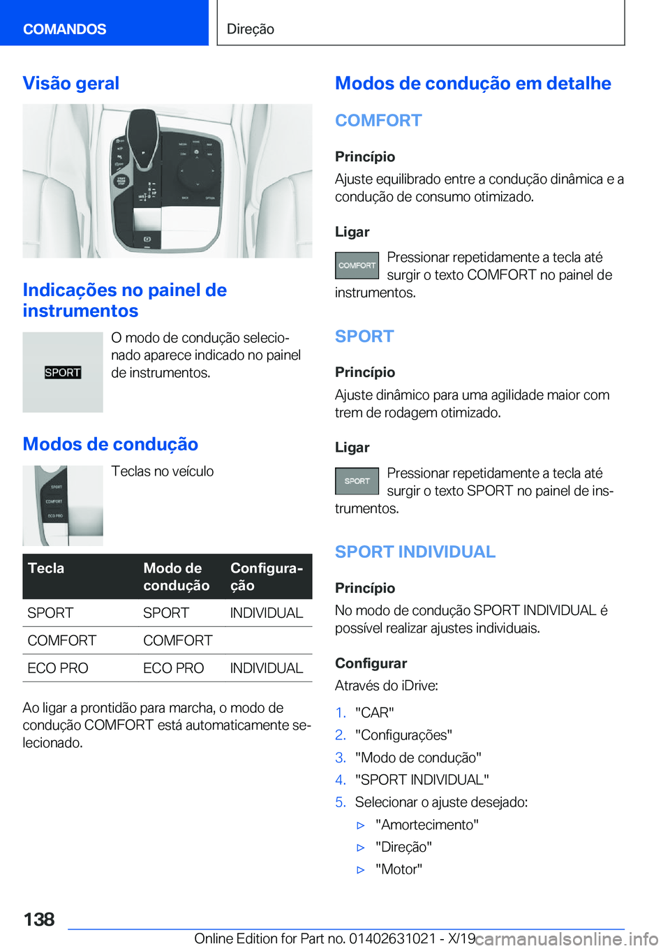 BMW 2 SERIES GRAN COUPE 2020  Manual do condutor (in Portuguese) �V�i�s�ã�o��g�e�r�a�l
�I�n�d�i�c�a�