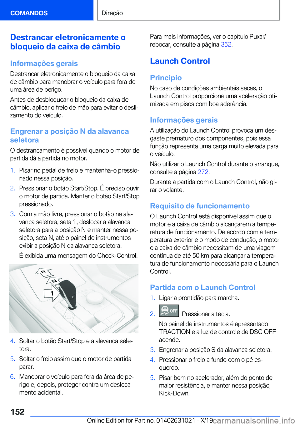 BMW 2 SERIES GRAN COUPE 2020  Manual do condutor (in Portuguese) �D�e�s�t�r�a�n�c�a�r��e�l�e�t�r�o�n�i�c�a�m�e�n�t�e��o
�b�l�o�q�u�e�i�o��d�a��c�a�i�x�a��d�e��c�â�m�b�i�o
�I�n�f�o�r�m�a�