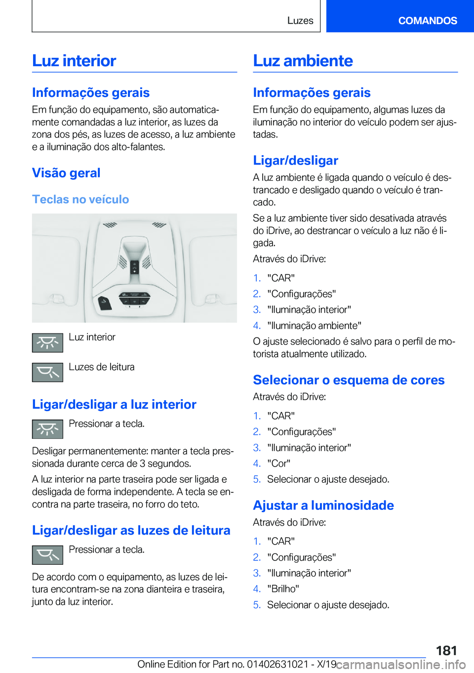 BMW 2 SERIES GRAN COUPE 2020  Manual do condutor (in Portuguese) �L�u�z��i�n�t�e�r�i�o�r
�I�n�f�o�r�m�a�
