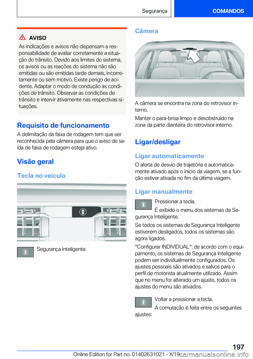 BMW 2 SERIES GRAN COUPE 2020  Manual do condutor (in Portuguese) �A�V�I�S�O
�A�s��i�n�d�i�c�a�