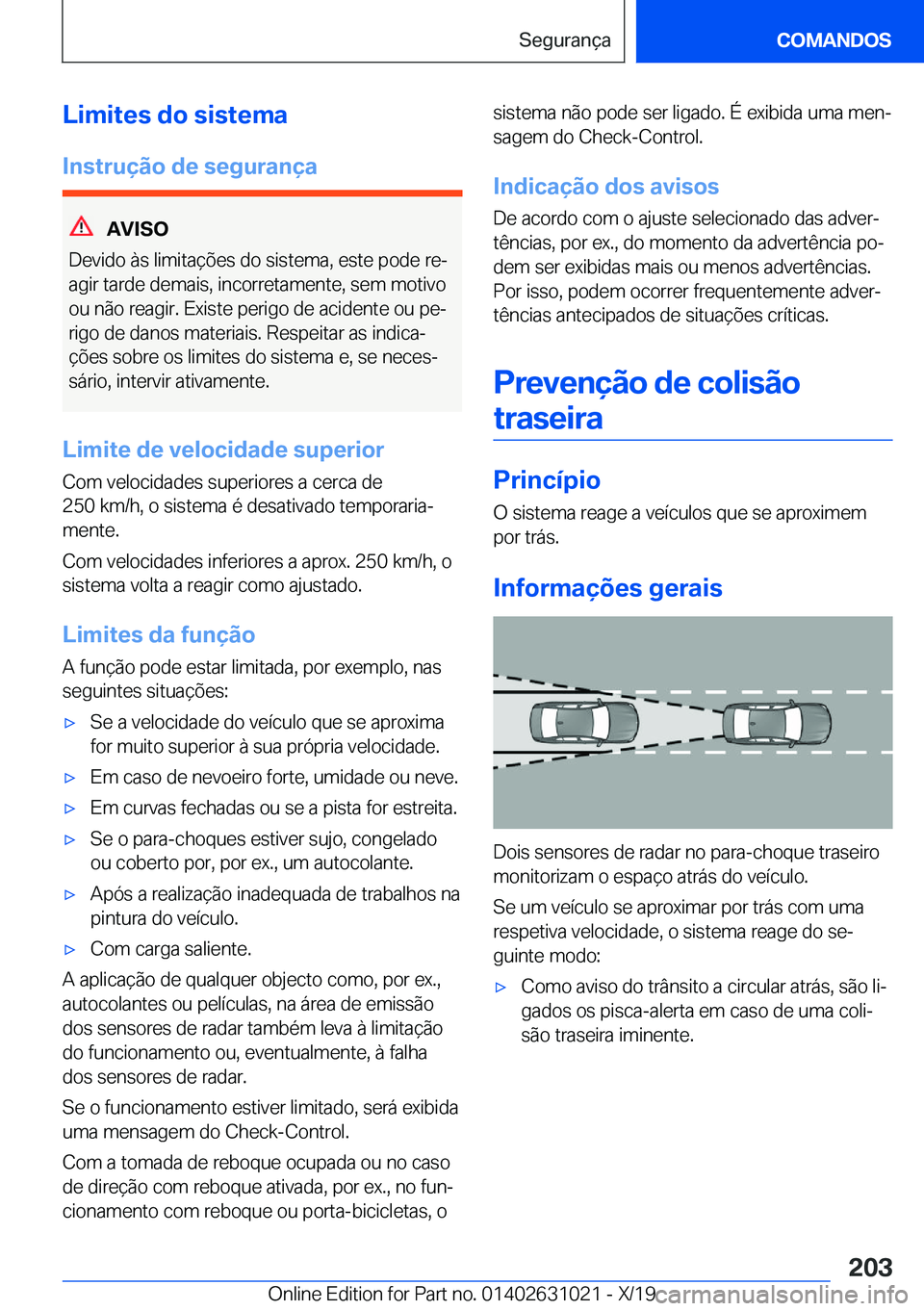 BMW 2 SERIES GRAN COUPE 2020  Manual do condutor (in Portuguese) �L�i�m�i�t�e�s��d�o��s�i�s�t�e�m�a
�I�n�s�t�r�u�