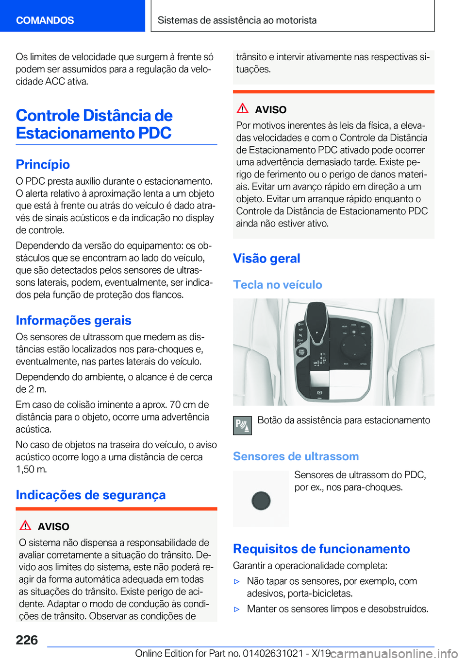 BMW 2 SERIES GRAN COUPE 2020  Manual do condutor (in Portuguese) �O�s��l�i�m�i�t�e�s��d�e��v�e�l�o�c�i�d�a�d�e��q�u�e��s�u�r�g�e�m��à��f�r�e�n�t�e��s�ó
�p�o�d�e�m��s�e�r��a�s�s�u�m�i�d�o�s��p�a�r�a��a��r�e�g�u�l�a�