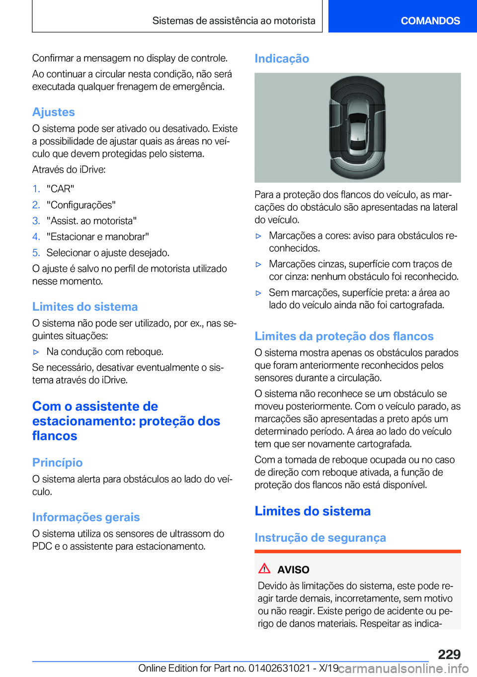 BMW 2 SERIES GRAN COUPE 2020  Manual do condutor (in Portuguese) �C�o�n�f�i�r�m�a�r��a��m�e�n�s�a�g�e�m��n�o��d�i�s�p�l�a�y��d�e��c�o�n�t�r�o�l�e�.�A�o��c�o�n�t�i�n�u�a�r��a��c�i�r�c�u�l�a�r��n�e�s�t�a��c�o�n�d�i�
