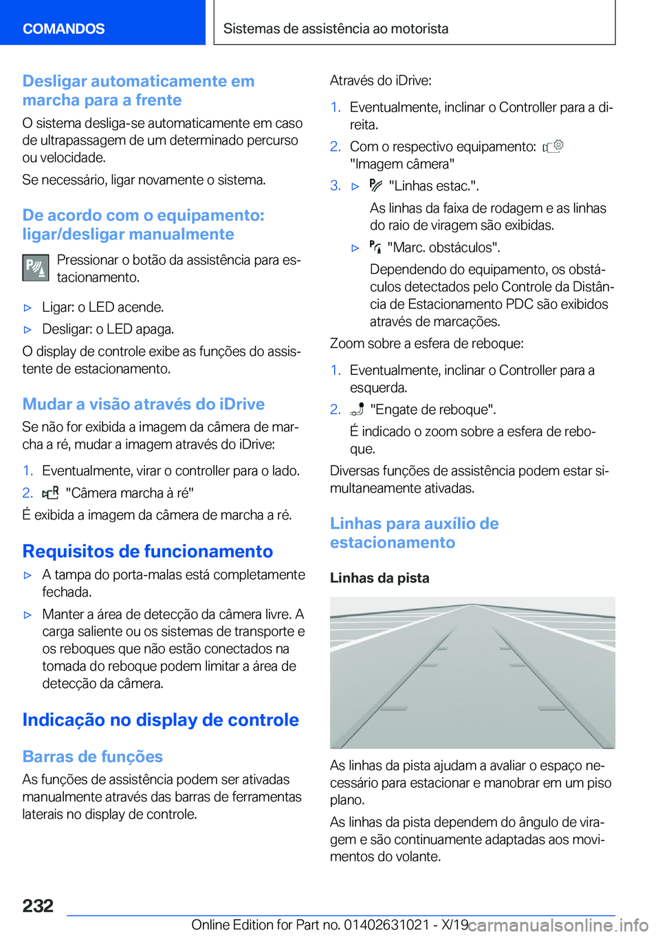 BMW 2 SERIES GRAN COUPE 2020  Manual do condutor (in Portuguese) �D�e�s�l�i�g�a�r��a�u�t�o�m�a�t�i�c�a�m�e�n�t�e��e�m
�m�a�r�c�h�a��p�a�r�a��a��f�r�e�n�t�e
�O��s�i�s�t�e�m�a��d�e�s�l�i�g�a�-�s�e��a�u�t�o�m�a�t�i�c�a�m�e�n�t�e��e�m��c�a�s�o
�d�e��u�l�t�r�