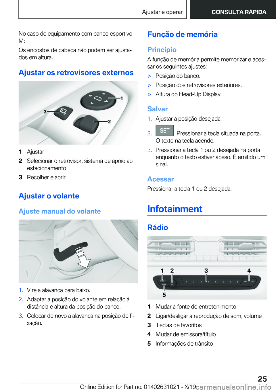 BMW 2 SERIES GRAN COUPE 2020  Manual do condutor (in Portuguese) �N�o��c�a�s�o��d�e��e�q�u�i�p�a�m�e�n�t�o��c�o�m��b�a�n�c�o��e�s�p�o�r�t�i�v�o�M�:
�O�s��e�n�c�o�s�t�o�s��d�e��c�a�b�e�