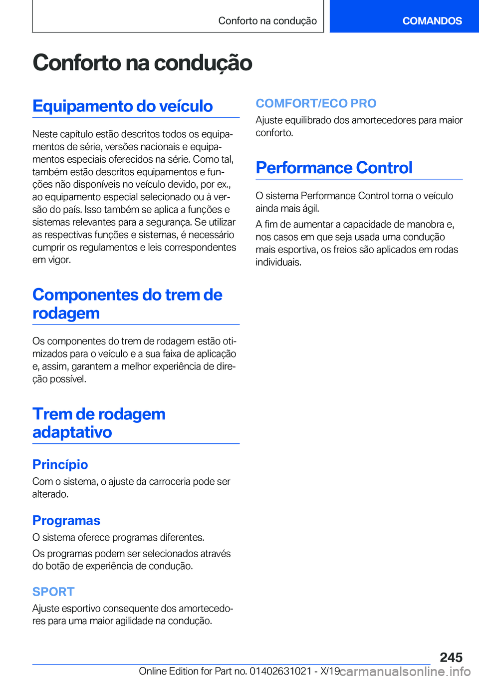 BMW 2 SERIES GRAN COUPE 2020  Manual do condutor (in Portuguese) �C�o�n�f�o�r�t�o��n�a��c�o�n�d�u�
