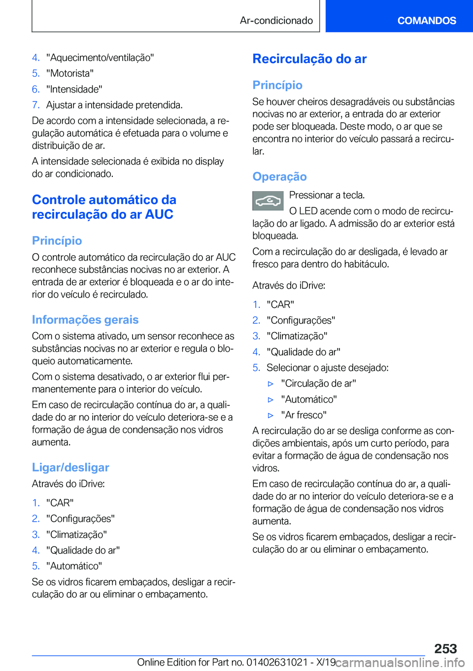 BMW 2 SERIES GRAN COUPE 2020  Manual do condutor (in Portuguese) �4�.��A�q�u�e�c�i�m�e�n�t�o�/�v�e�n�t�i�l�a�