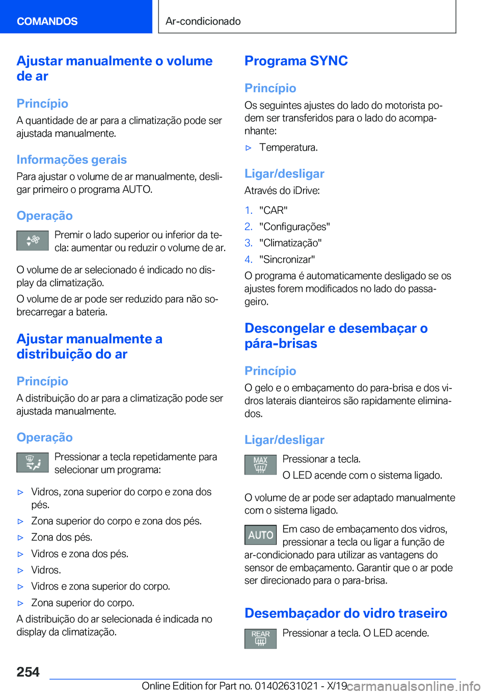 BMW 2 SERIES GRAN COUPE 2020  Manual do condutor (in Portuguese) �A�j�u�s�t�a�r��m�a�n�u�a�l�m�e�n�t�e��o��v�o�l�u�m�e
�d�e��a�r
�P�r�i�n�c�