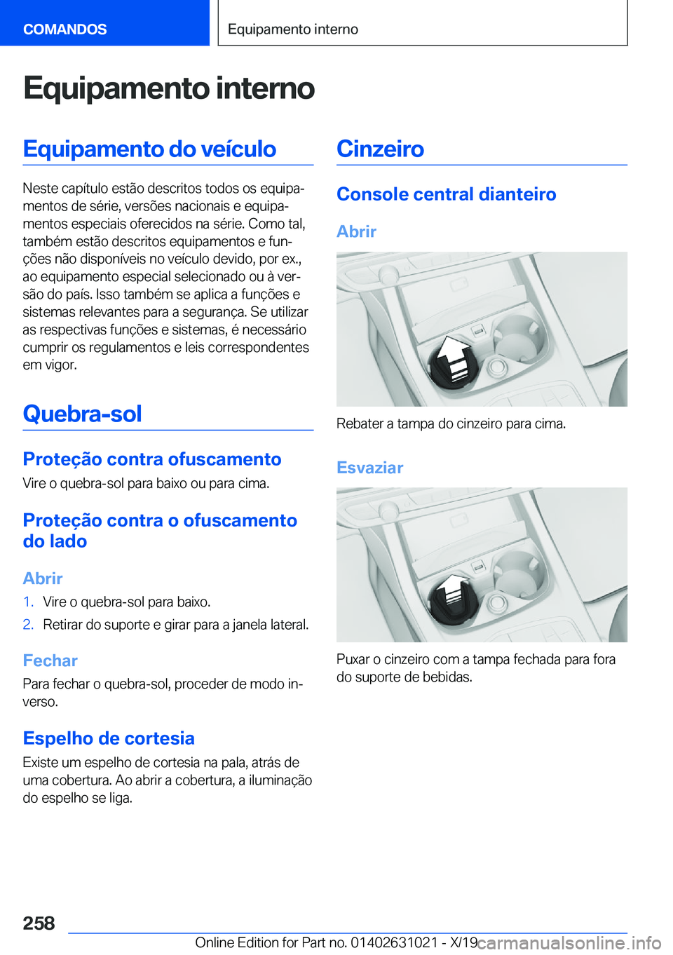 BMW 2 SERIES GRAN COUPE 2020  Manual do condutor (in Portuguese) �E�q�u�i�p�a�m�e�n�t�o��i�n�t�e�r�n�o�E�q�u�i�p�a�m�e�n�t�o��d�o��v�e�