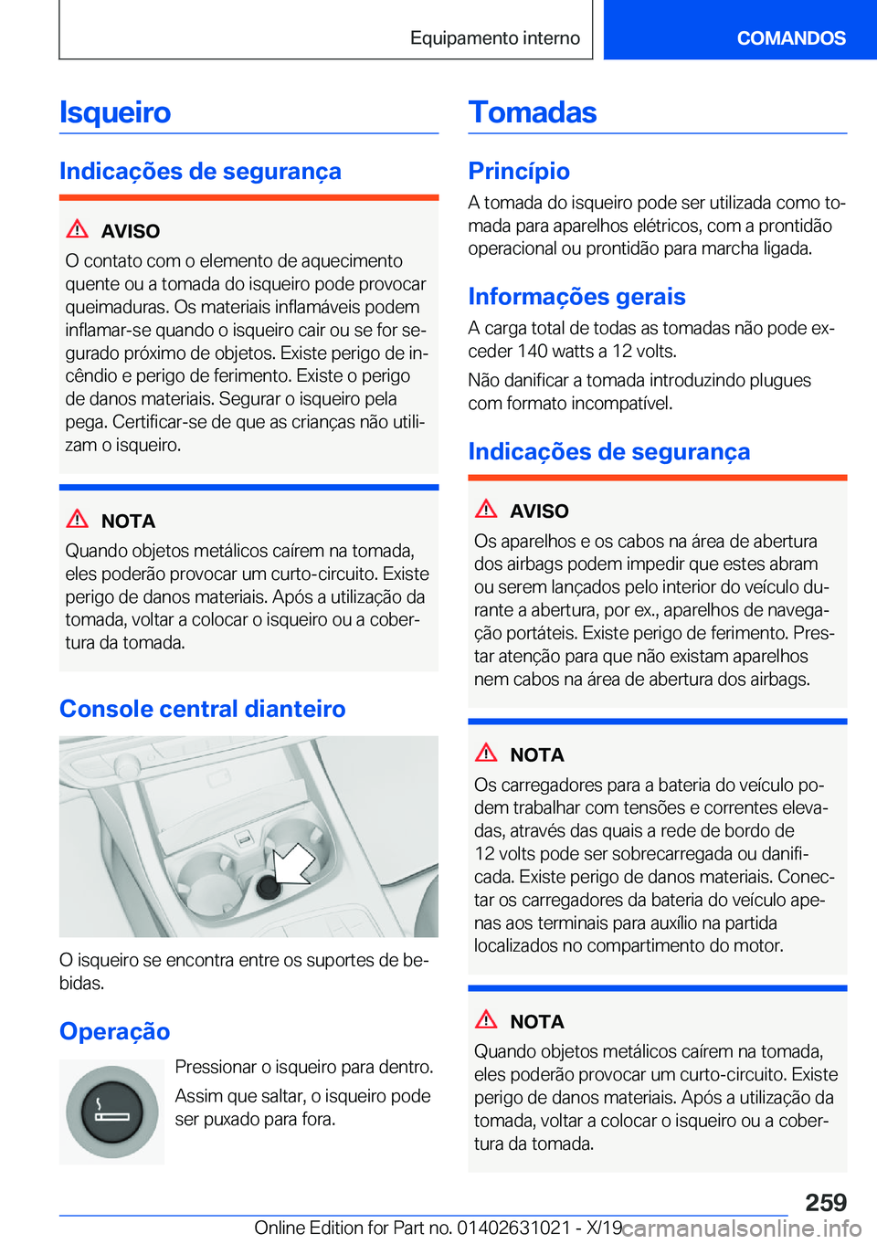 BMW 2 SERIES GRAN COUPE 2020  Manual do condutor (in Portuguese) �I�s�q�u�e�i�r�o
�I�n�d�i�c�a�