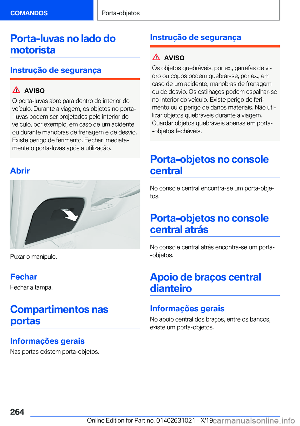 BMW 2 SERIES GRAN COUPE 2020  Manual do condutor (in Portuguese) �P�o�r�t�a�-�l�u�v�a�s��n�o��l�a�d�o��d�o�m�o�t�o�r�i�s�t�a
�I�n�s�t�r�u�