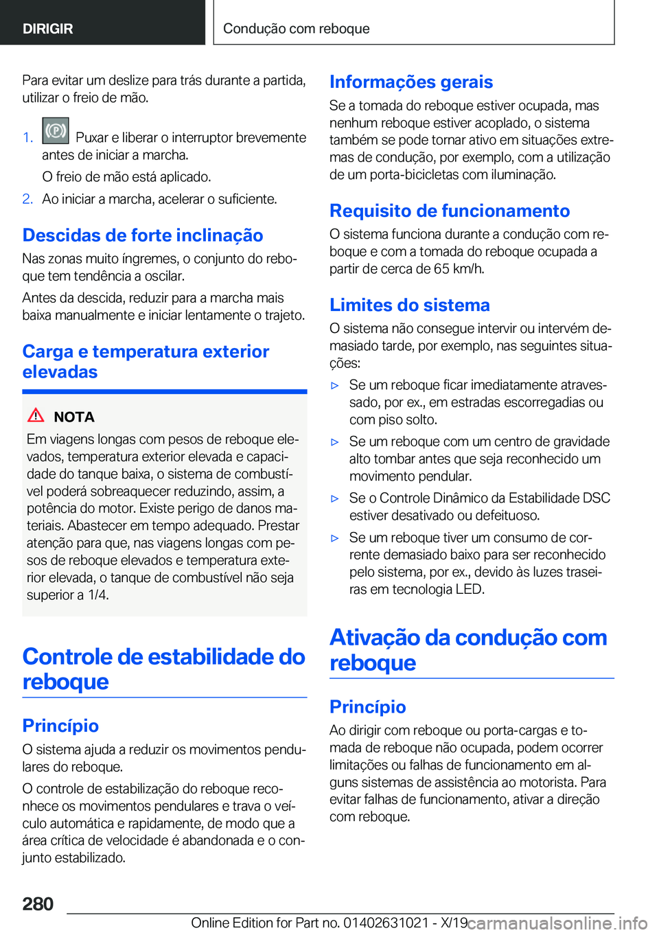BMW 2 SERIES GRAN COUPE 2020  Manual do condutor (in Portuguese) �P�a�r�a��e�v�i�t�a�r��u�m��d�e�s�l�i�z�e��p�a�r�a��t�r�á�s��d�u�r�a�n�t�e��a��p�a�r�t�i�d�a�,�u�t�i�l�i�z�a�r��o��f�r�e�i�o��d�e��m�ã�o�.�1�.���P�u�x�a�r��e��l�i�b�e�r�a�r��o��i�n