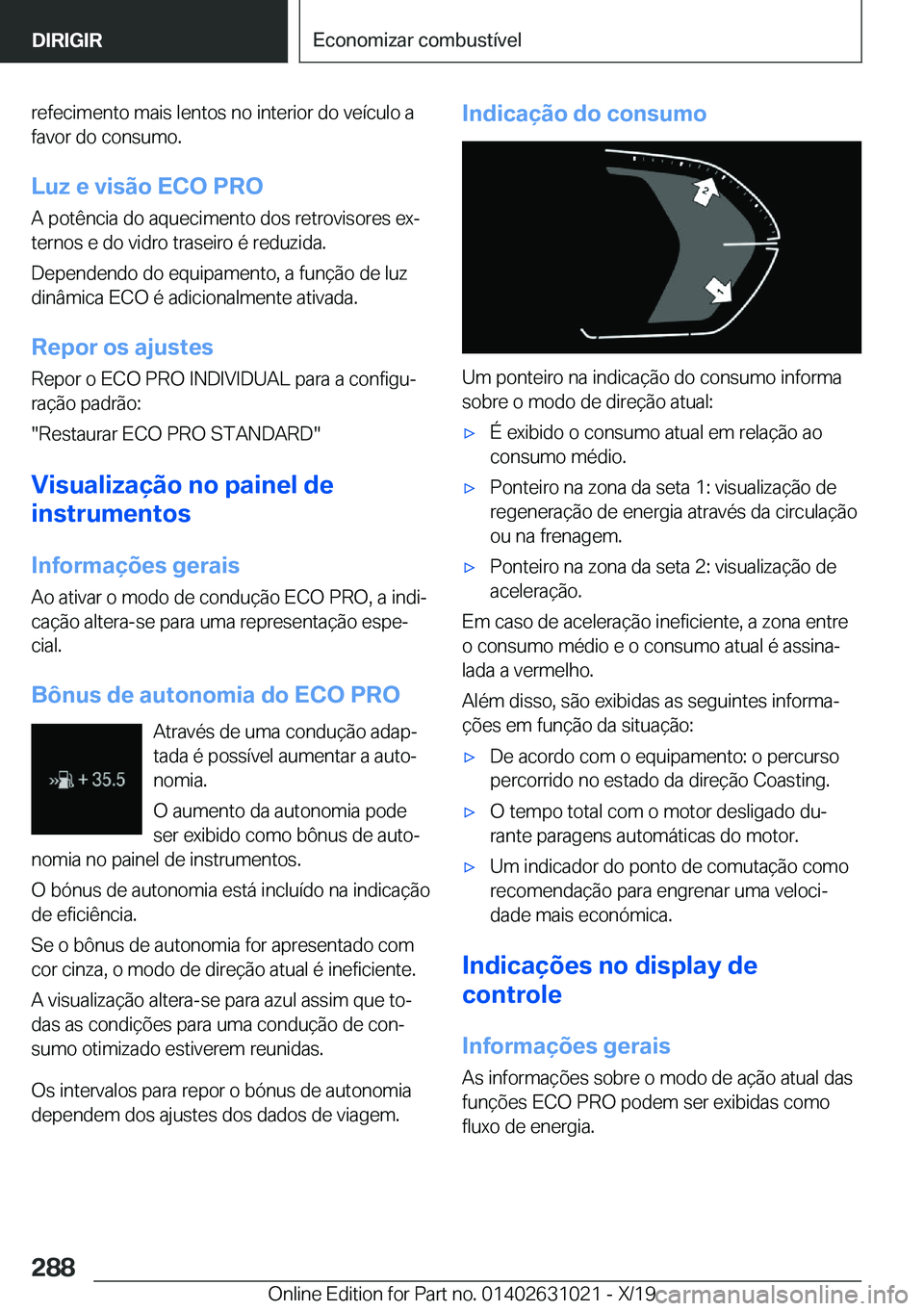 BMW 2 SERIES GRAN COUPE 2020  Manual do condutor (in Portuguese) �r�e�f�e�c�i�m�e�n�t�o��m�a�i�s��l�e�n�t�o�s��n�o��i�n�t�e�r�i�o�r��d�o��v�e�