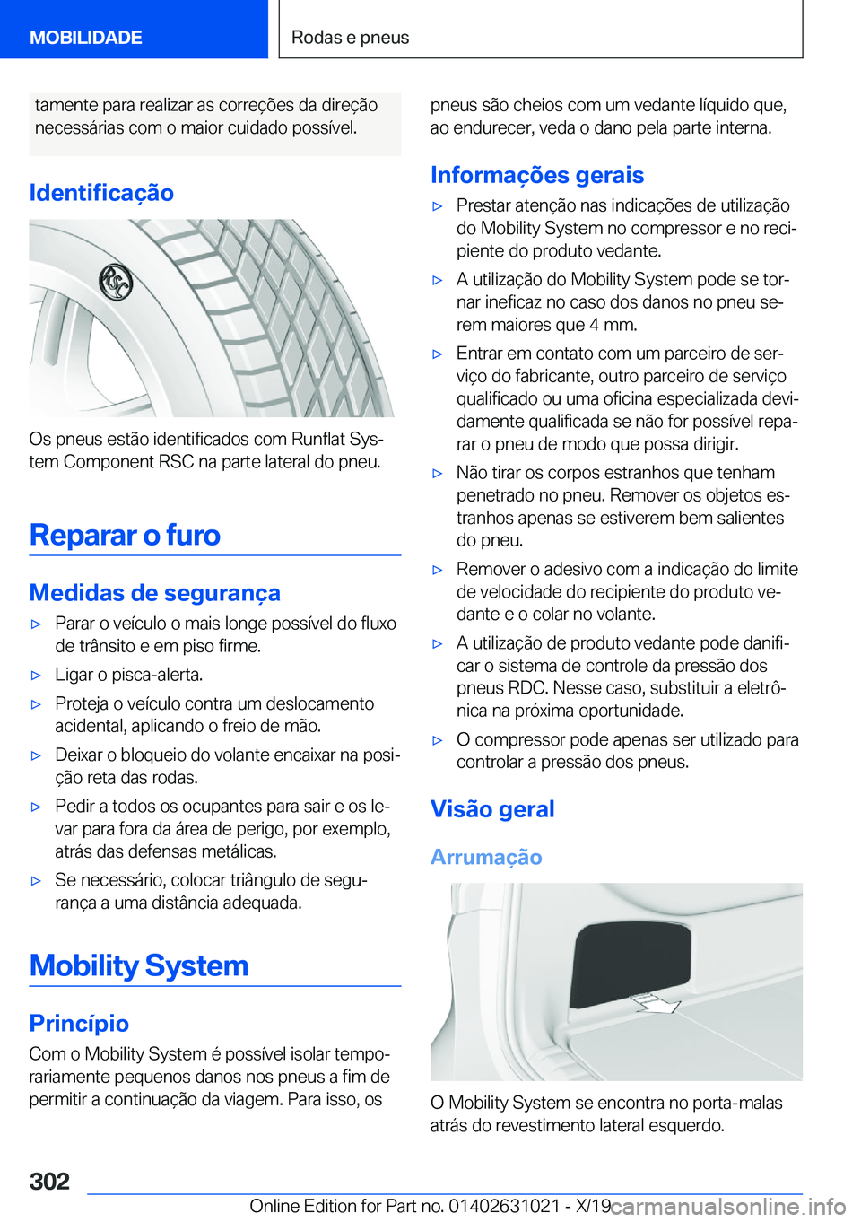 BMW 2 SERIES GRAN COUPE 2020  Manual do condutor (in Portuguese) �t�a�m�e�n�t�e��p�a�r�a��r�e�a�l�i�z�a�r��a�s��c�o�r�r�e�