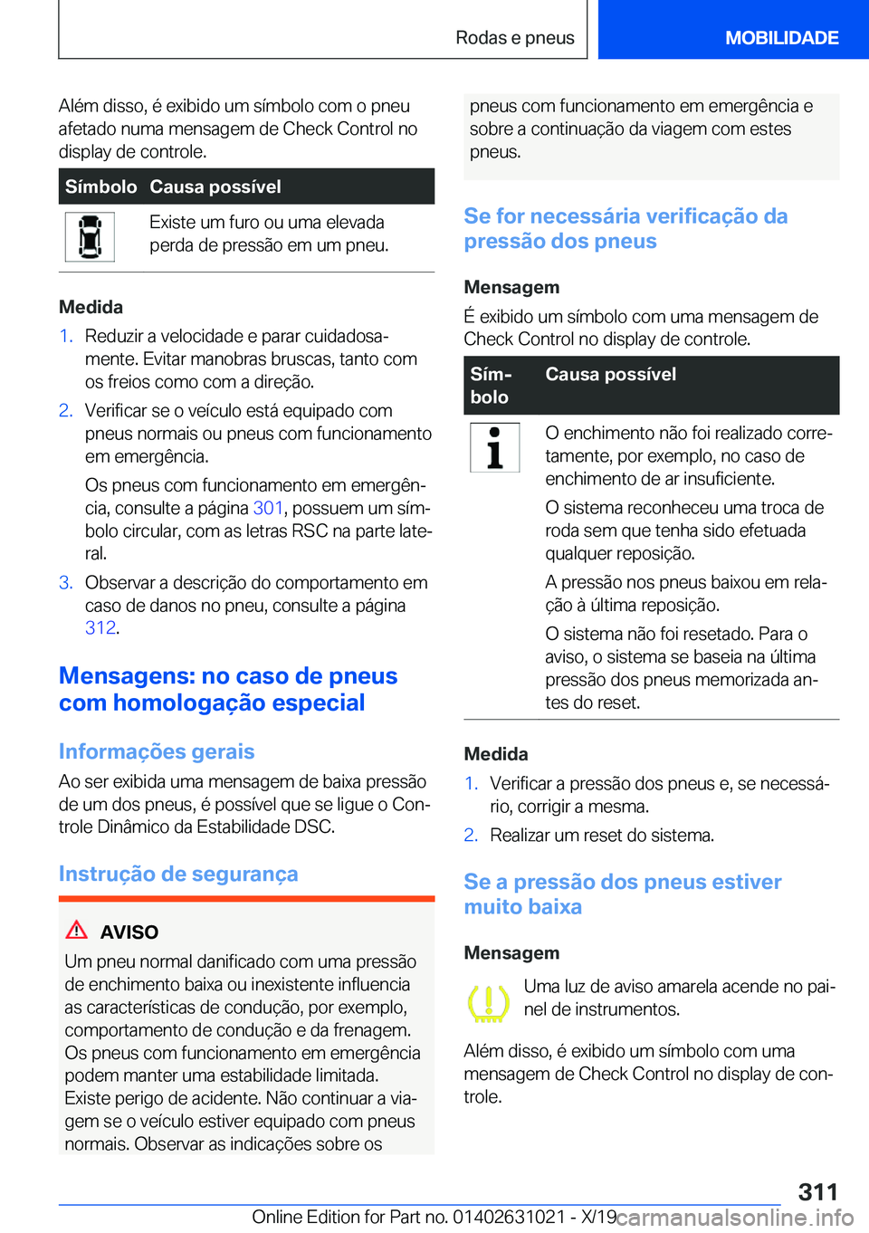 BMW 2 SERIES GRAN COUPE 2020  Manual do condutor (in Portuguese) �A�l�é�m��d�i�s�s�o�,��é��e�x�i�b�i�d�o��u�m��s�
