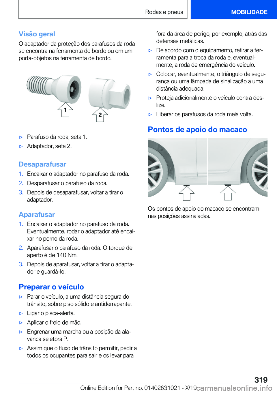 BMW 2 SERIES GRAN COUPE 2020  Manual do condutor (in Portuguese) �V�i�s�ã�o��g�e�r�a�l
�O��a�d�a�p�t�a�d�o�r��d�a��p�r�o�t�e�
