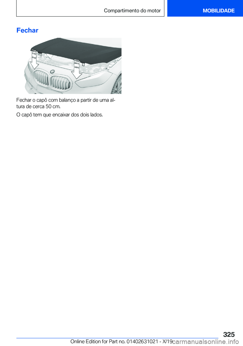 BMW 2 SERIES GRAN COUPE 2020  Manual do condutor (in Portuguese) �F�e�c�h�a�r
�F�e�c�h�a�r��o��c�a�p�ô��c�o�m��b�a�l�a�n�