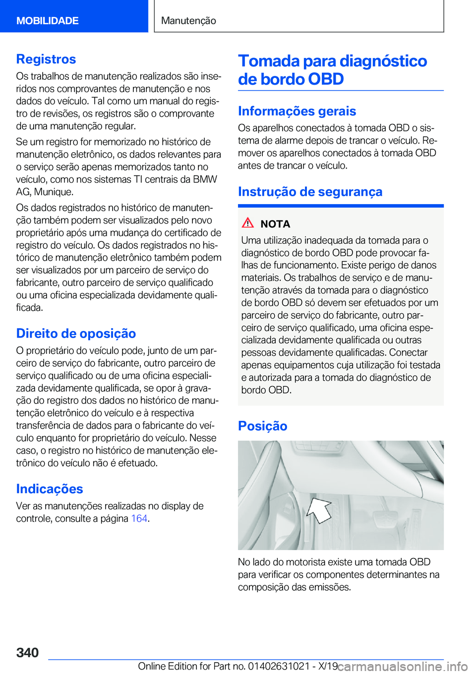 BMW 2 SERIES GRAN COUPE 2020  Manual do condutor (in Portuguese) �R�e�g�i�s�t�r�o�s�O�s��t�r�a�b�a�l�h�o�s��d�e��m�a�n�u�t�e�n�