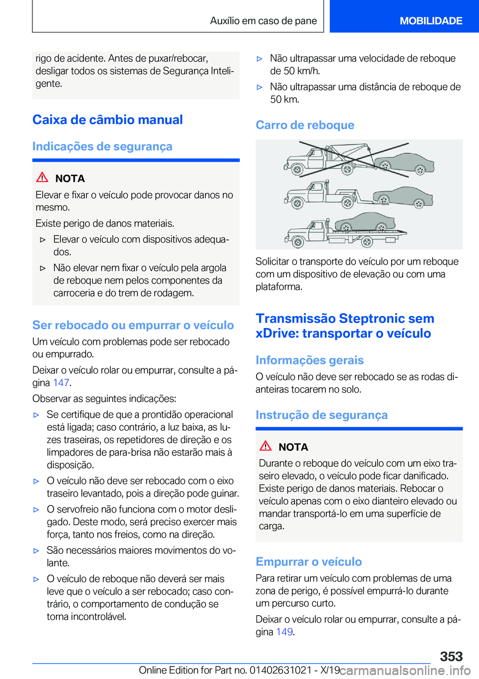 BMW 2 SERIES GRAN COUPE 2020  Manual do condutor (in Portuguese) �r�i�g�o��d�e��a�c�i�d�e�n�t�e�.��A�n�t�e�s��d�e��p�u�x�a�r�/�r�e�b�o�c�a�r�,�d�e�s�l�i�g�a�r��t�o�d�o�s��o�s��s�i�s�t�e�m�a�s��d�e��S�e�g�u�r�a�n�