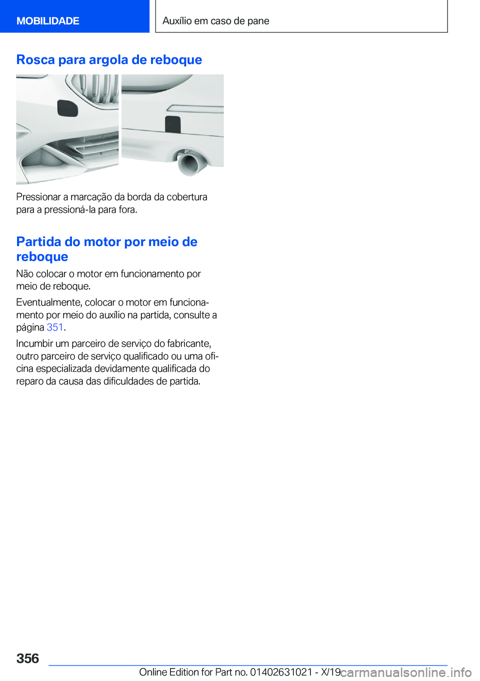 BMW 2 SERIES GRAN COUPE 2020  Manual do condutor (in Portuguese) �R�o�s�c�a��p�a�r�a��a�r�g�o�l�a��d�e��r�e�b�o�q�u�e
�P�r�e�s�s�i�o�n�a�r��a��m�a�r�c�a�