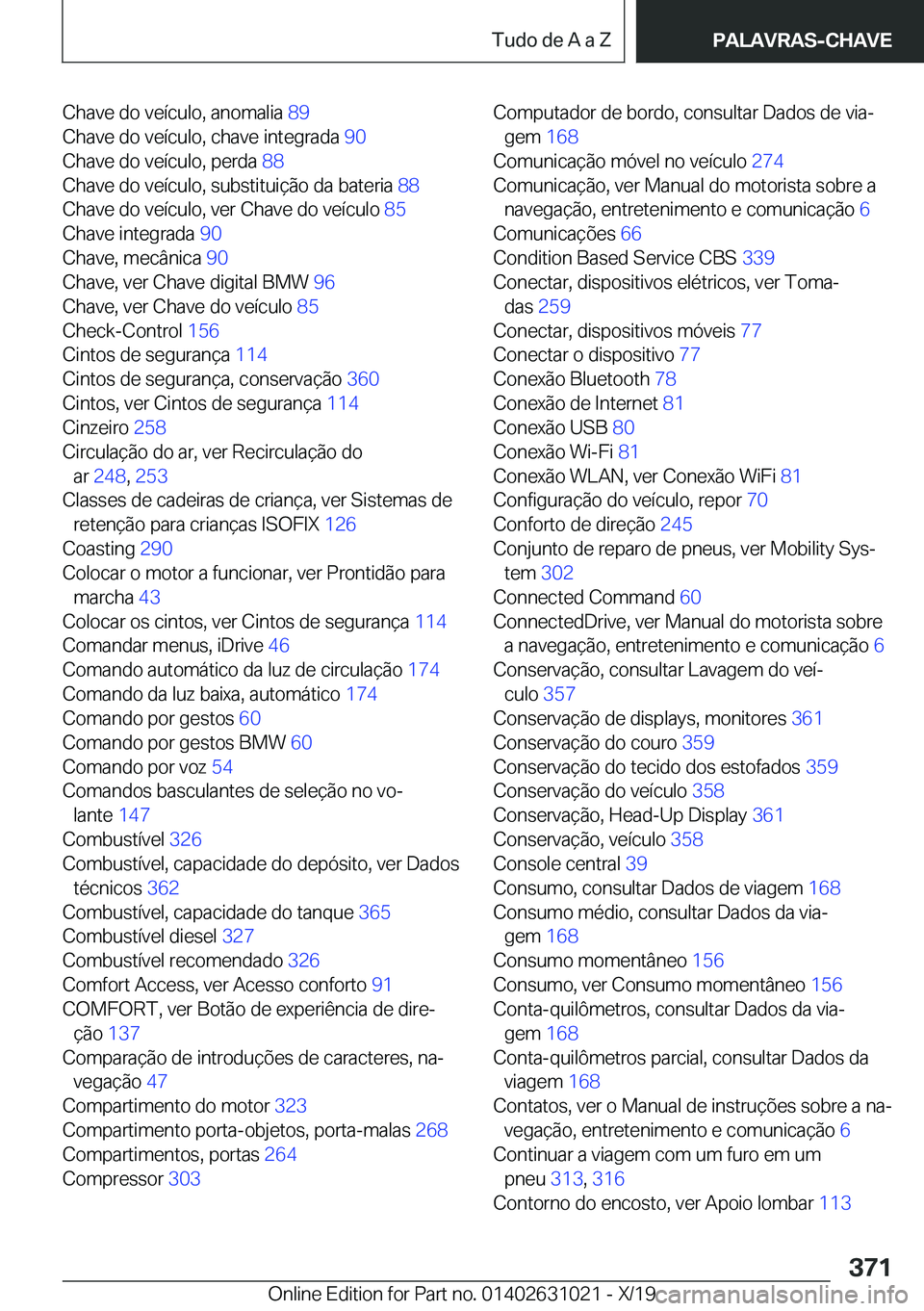 BMW 2 SERIES GRAN COUPE 2020  Manual do condutor (in Portuguese) �C�h�a�v�e��d�o��v�e�