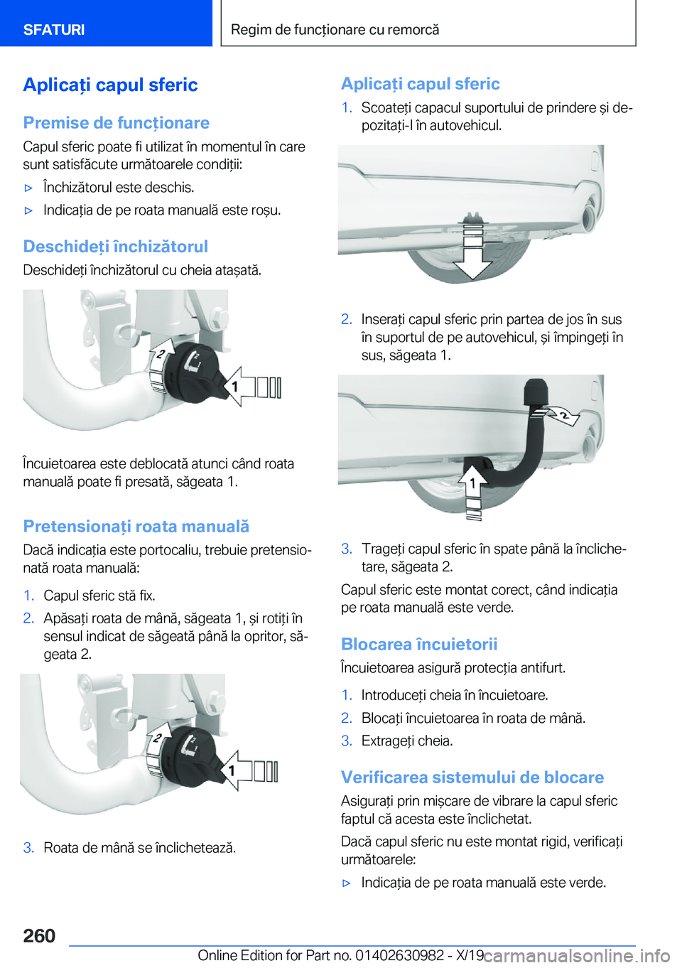BMW 2 SERIES GRAN COUPE 2020  Ghiduri De Utilizare (in Romanian) �A�p�l�i�c�a�i��c�a�p�u�l��s�f�e�r�i�c�P�r�e�m�i�s�e��d�e��f�u�n�c�i�o�n�a�r�e
�C�a�p�u�l��s�f�e�r�i�c��p�o�a�t�e��f�i��u�t�i�l�i�z�a�t��