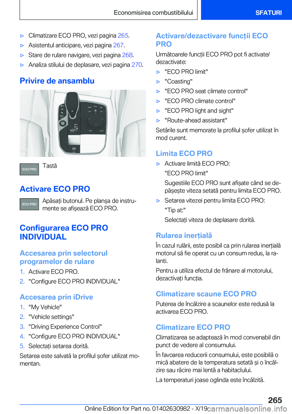 BMW 2 SERIES GRAN COUPE 2020  Ghiduri De Utilizare (in Romanian) 'x�C�l�i�m�a�t�i�z�a�r�e��E�C�O��P�R�O�,��v�e�z�i��p�a�g�i�n�a��2�6�5�.'x�A�s�i�s�t�e�n�t�u�l��a�n�t�i�c�i�p�a�r�e�,��v�e�z�i��p�a�g�i�n�a� �2�6�7�.'x�S�t�a�r�e��d�e��r�u�l�a�r�