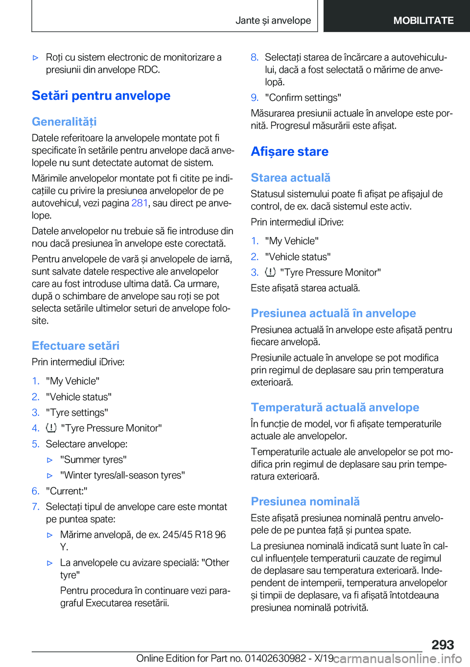 BMW 2 SERIES GRAN COUPE 2020  Ghiduri De Utilizare (in Romanian) 'x�R�o*�i��c�u��s�i�s�t�e�m��e�l�e�c�t�r�o�n�i�c��d�e��m�o�n�i�t�o�r�i�z�a�r�e��a�p�r�e�s�i�u�n�i�i��d�i�n��a�n�v�e�l�o�p�e��R�D�C�.
�S�e�t�