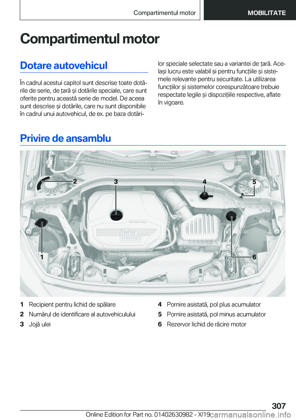 BMW 2 SERIES GRAN COUPE 2020  Ghiduri De Utilizare (in Romanian) �C�o�m�p�a�r�t�i�m�e�n�t�u�l��m�o�t�o�r�D�o�t�a�r�e��a�u�t�o�v�e�h�i�c�u�l
�