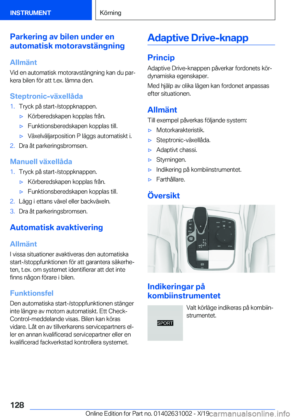 BMW 2 SERIES GRAN COUPE 2020  InstruktionsbÖcker (in Swedish) �P�a�r�k�e�r�i�n�g��a�v��b�i�l�e�n��u�n�d�e�r��e�n
�a�u�t�o�m�a�t�i�s�k��m�o�t�o�r�a�v�s�t�ä�n�g�n�i�n�g
�A�l�l�m�ä�n�t
�V�i�d��e�n��a�u�t�o�m�a�t�i�s�k��m�o�t�o�r�a�v�s�t�ä�n�g�n�i�n�g��k