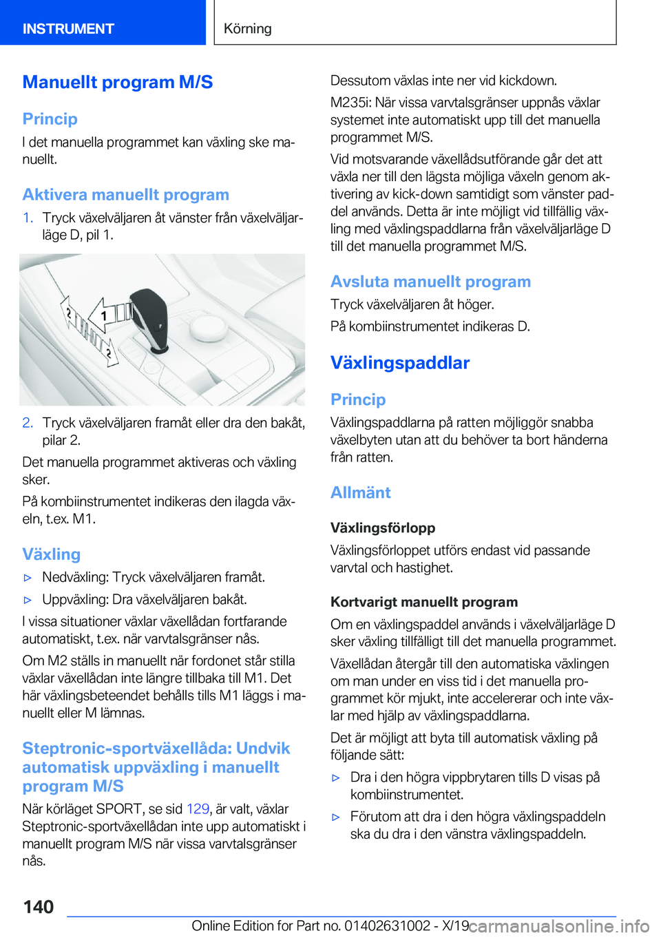 BMW 2 SERIES GRAN COUPE 2020  InstruktionsbÖcker (in Swedish) �M�a�n�u�e�l�l�t��p�r�o�g�r�a�m��M�/�S
�P�r�i�n�c�i�p
�I��d�e�t��m�a�n�u�e�l�l�a��p�r�o�g�r�a�m�m�e�t��k�a�n��v�ä�x�l�i�n�g��s�k�e��m�aj
�n�u�e�l�l�t�.
�A�k�t�i�v�e�r�a��m�a�n�u�e�l�l�t��