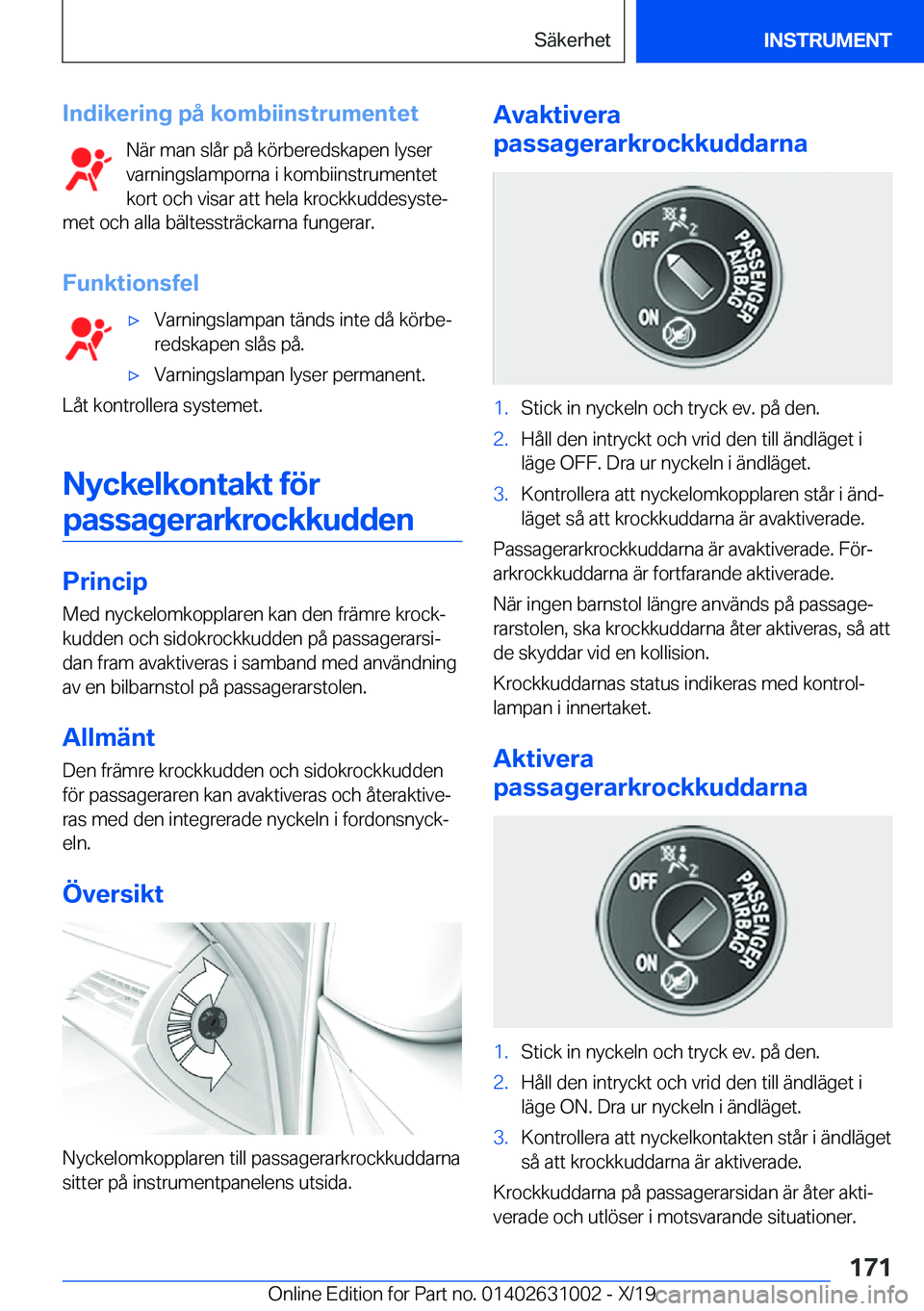 BMW 2 SERIES GRAN COUPE 2020  InstruktionsbÖcker (in Swedish) �I�n�d�i�k�e�r�i�n�g��p�å��k�o�m�b�i�i�n�s�t�r�u�m�e�n�t�e�t�N�ä�r��m�a�n��s�l�å�r��p�å��k�