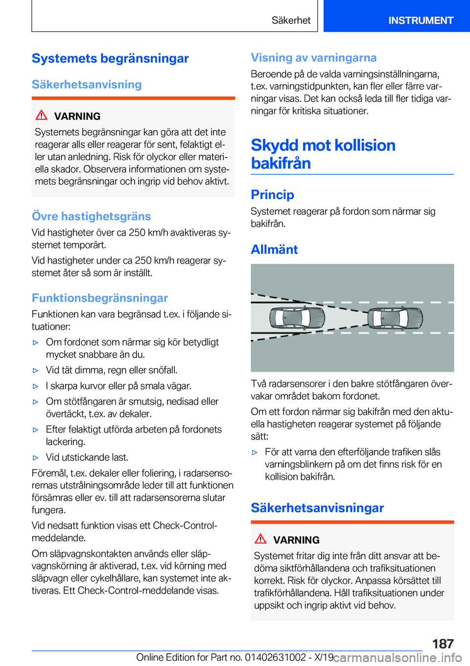 BMW 2 SERIES GRAN COUPE 2020  InstruktionsbÖcker (in Swedish) �S�y�s�t�e�m�e�t�s��b�e�g�r�ä�n�s�n�i�n�g�a�r
�S�ä�k�e�r�h�e�t�s�a�n�v�i�s�n�i�n�g
�V�A�R�N�I�N�G
�S�y�s�t�e�m�e�t�s��b�e�g�r�ä�n�s�n�i�n�g�a�r��k�a�n��g�
