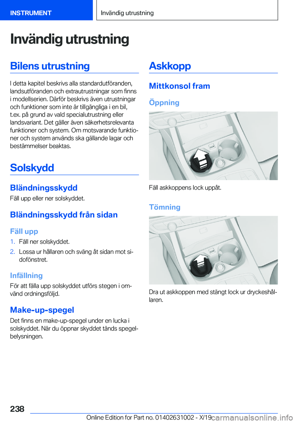 BMW 2 SERIES GRAN COUPE 2020  InstruktionsbÖcker (in Swedish) �I�n�v�ä�n�d�i�g��u�t�r�u�s�t�n�i�n�g�B�i�l�e�n�s��u�t�r�u�s�t�n�i�n�g
�I��d�e�t�t�a��k�a�p�i�t�e�l��b�e�s�k�r�i�v�s��a�l�l�a��s�t�a�n�d�a�r�d�u�t�f�
