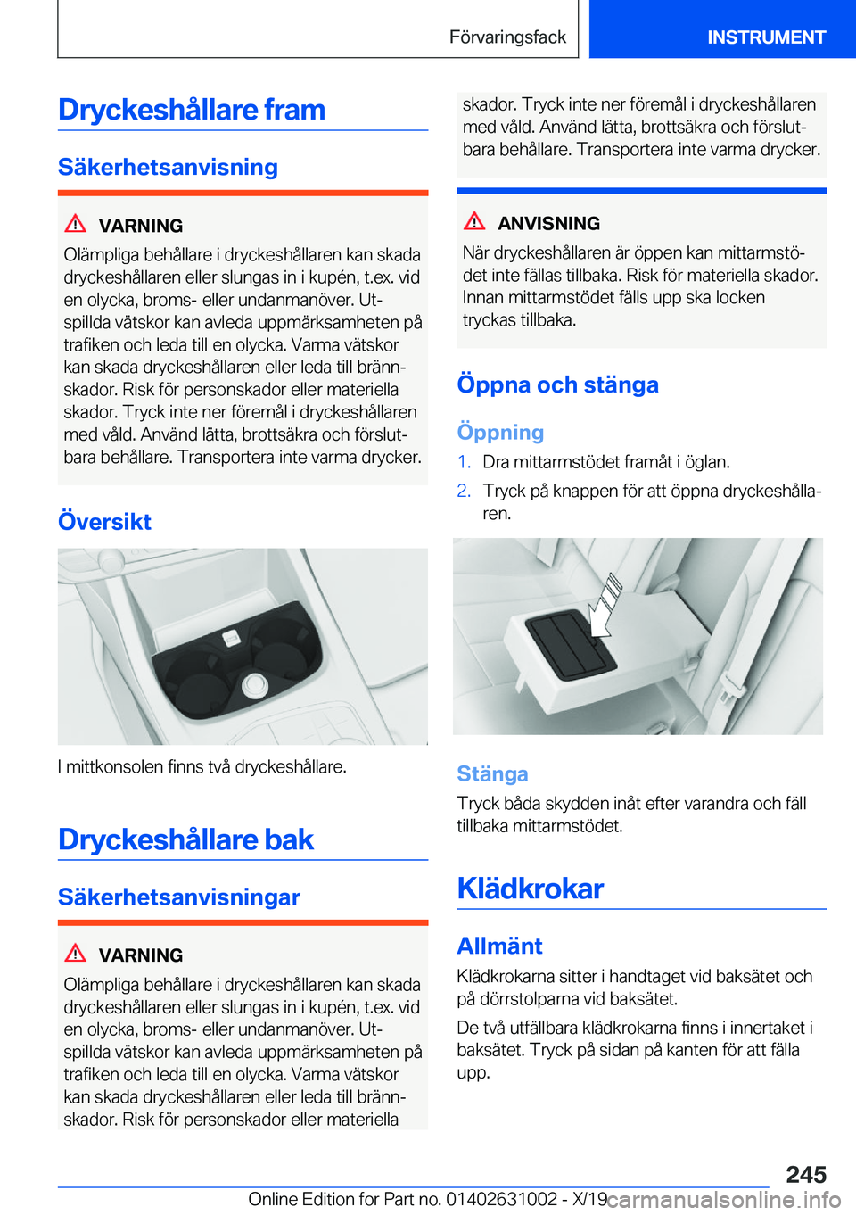 BMW 2 SERIES GRAN COUPE 2020  InstruktionsbÖcker (in Swedish) �D�r�y�c�k�e�s�h�å�l�l�a�r�e��f�r�a�m
�S�ä�k�e�r�h�e�t�s�a�n�v�i�s�n�i�n�g
�V�A�R�N�I�N�G
�O�l�ä�m�p�l�i�g�a��b�e�h�å�l�l�a�r�e��i��d�r�y�c�k�e�s�h�å�l�l�a�r�e�n��k�a�n��s�k�a�d�a �d�r�y�c�