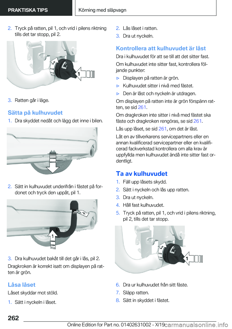 BMW 2 SERIES GRAN COUPE 2020  InstruktionsbÖcker (in Swedish) �2�.�T�r�y�c�k��p�å��r�a�t�t�e�n�,��p�i�l��1�,��o�c�h��v�r�i�d��i��p�i�l�e�n�s��r�i�k�t�n�i�n�g
�t�i�l�l�s��d�e�t��t�a�r��s�t�o�p�p�,��p�i�l��2�.�3�.�R�a�t�t�e�n��g�å�r��i��l�ä�g�e