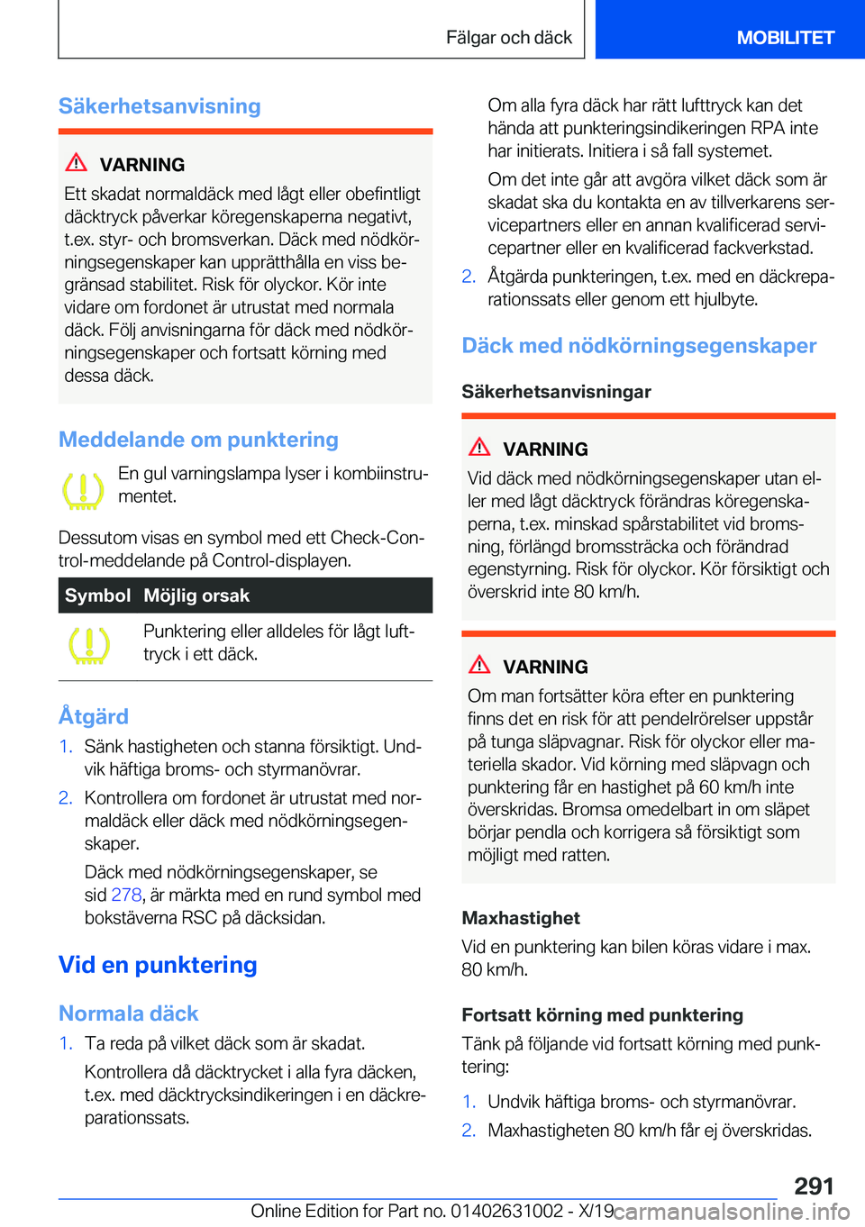 BMW 2 SERIES GRAN COUPE 2020  InstruktionsbÖcker (in Swedish) �S�ä�k�e�r�h�e�t�s�a�n�v�i�s�n�i�n�g
�V�A�R�N�I�N�G
�E�t�t��s�k�a�d�a�t��n�o�r�m�a�l�d�ä�c�k��m�e�d��l�å�g�t��e�l�l�e�r��o�b�e�f�i�n�t�l�i�g�t
�d�ä�c�k�t�r�y�c�k��p�å�v�e�r�k�a�r��k�