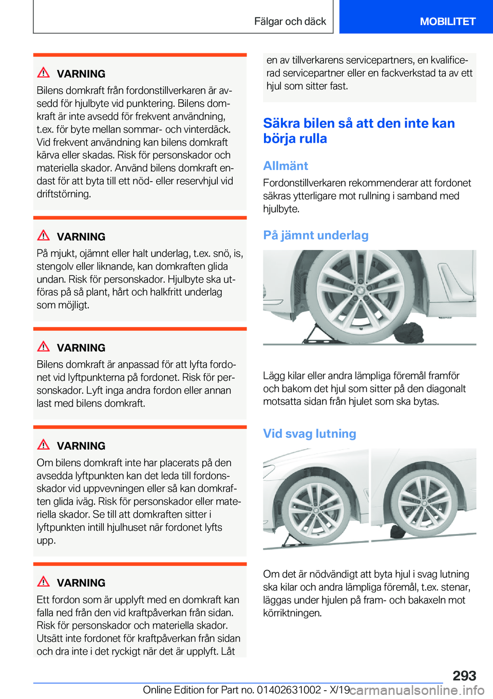 BMW 2 SERIES GRAN COUPE 2020  InstruktionsbÖcker (in Swedish) �V�A�R�N�I�N�G
�B�i�l�e�n�s��d�o�m�k�r�a�f�t��f�r�å�n��f�o�r�d�o�n�s�t�i�l�l�v�e�r�k�a�r�e�n��ä�r��a�vj
�s�e�d�d��f�