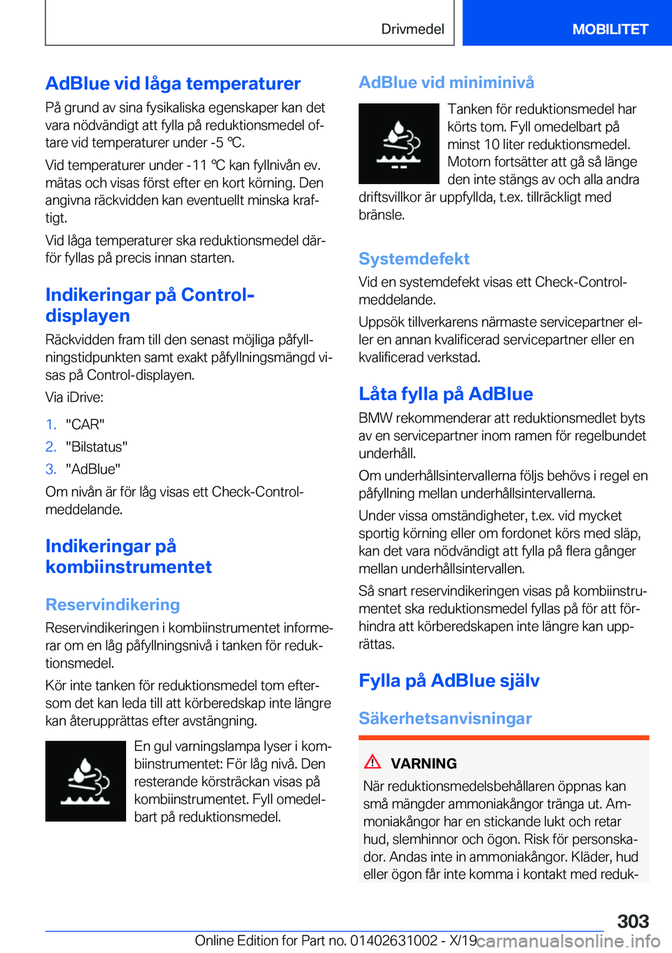 BMW 2 SERIES GRAN COUPE 2020  InstruktionsbÖcker (in Swedish) �A�d�B�l�u�e��v�i�d��l�å�g�a��t�e�m�p�e�r�a�t�u�r�e�r
�P�å��g�r�u�n�d��a�v��s�i�n�a��f�y�s�i�k�a�l�i�s�k�a��e�g�e�n�s�k�a�p�e�r��k�a�n��d�e�t �v�a�r�a��n�