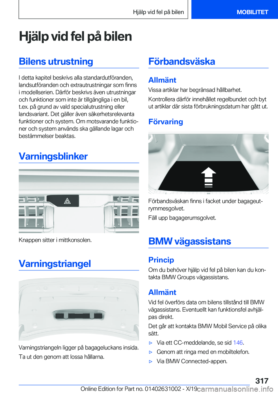 BMW 2 SERIES GRAN COUPE 2020  InstruktionsbÖcker (in Swedish) �H�j�ä�l�p��v�i�d��f�e�l��p�å��b�i�l�e�n�B�i�l�e�n�s��u�t�r�u�s�t�n�i�n�g
�I��d�e�t�t�a��k�a�p�i�t�e�l��b�e�s�k�r�i�v�s��a�l�l�a��s�t�a�n�d�a�r�d�u�t�f�