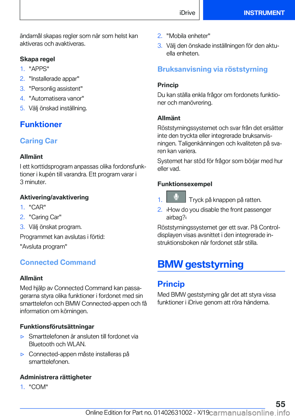 BMW 2 SERIES GRAN COUPE 2020  InstruktionsbÖcker (in Swedish) �ä�n�d�a�m�å�l��s�k�a�p�a�s��r�e�g�l�e�r��s�o�m��n�ä�r��s�o�m��h�e�l�s�t��k�a�n�a�k�t�i�v�e�r�a�s��o�c�h��a�v�a�k�t�i�v�e�r�a�s�.
�S�k�a�p�a��r�e�g�e�l�1�.��A�P�P�S��2�.��I�n�s�t�a�l�l