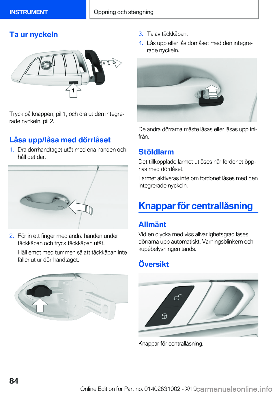 BMW 2 SERIES GRAN COUPE 2020  InstruktionsbÖcker (in Swedish) �T�a��u�r��n�y�c�k�e�l�n
�T�r�y�c�k��p�å��k�n�a�p�p�e�n�,��p�i�l��1�,��o�c�h��d�r�a��u�t��d�e�n��i�n�t�e�g�r�ej
�r�a�d�e��n�y�c�k�e�l�n�,��p�i�l��2�.
�L�å�s�a��u�p�p�/�l�å�s�a��m�e