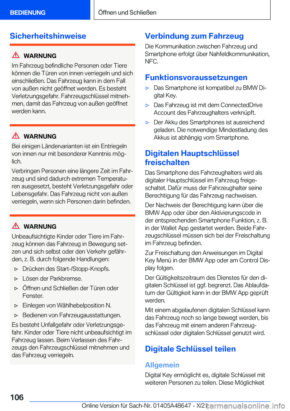 BMW 3 SERIES 2022  Betriebsanleitungen (in German) �S�i�c�h�e�r�h�e�i�t�s�h�i�n�w�e�i�s�e
�W�A�R�N�U�N�G
�I�m��F�a�h�r�z�e�u�g��b�e�f�i�n�d�l�i�c�h�e��P�e�r�s�o�n�e�n��o�d�e�r��T�i�e�r�e �k�