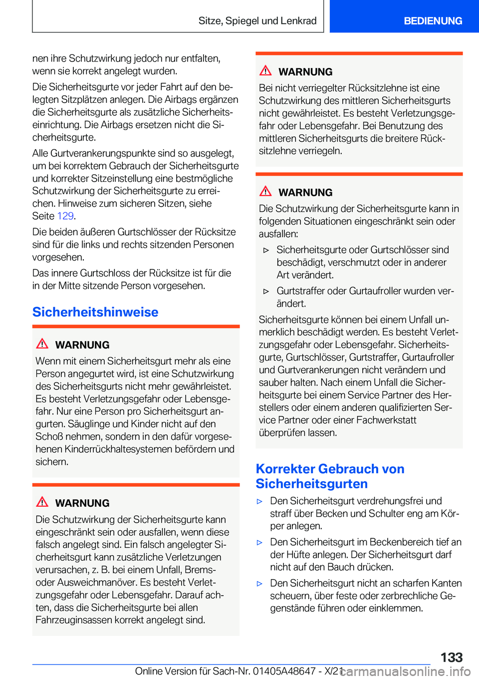 BMW 3 SERIES 2022  Betriebsanleitungen (in German) �n�e�n��i�h�r�e��S�c�h�u�t�z�w�i�r�k�u�n�g��j�e�d�o�c�h��n�u�r��e�n�t�f�a�l�t�e�n�,�w�e�n�n��s�i�e��k�o�r�r�e�k�t��a�n�g�e�l�e�g�t��w�u�r�d�e�n�.
�D�i�e��S�i�c�h�e�r�h�e�i�t�s�g�u�r�t�e��v�