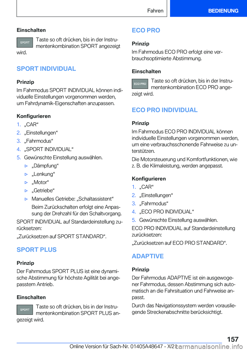 BMW 3 SERIES 2022  Betriebsanleitungen (in German) �E�i�n�s�c�h�a�l�t�e�n�T�a�s�t�e��s�o��o�f�t��d�r�