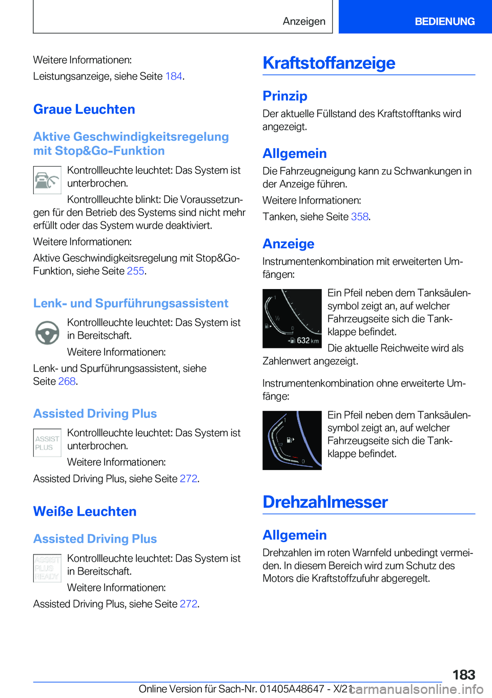 BMW 3 SERIES 2022  Betriebsanleitungen (in German) �W�e�i�t�e�r�e��I�n�f�o�r�m�a�t�i�o�n�e�n�:
�L�e�i�s�t�u�n�g�s�a�n�z�e�i�g�e�,��s�i�e�h�e��S�e�i�t�e� �1�8�4�.
�G�r�a�u�e��L�e�u�c�h�t�e�n
�A�k�t�i�v�e��G�e�s�c�h�w�i�n�d�i�g�k�e�i�t�s�r�e�g�e�l