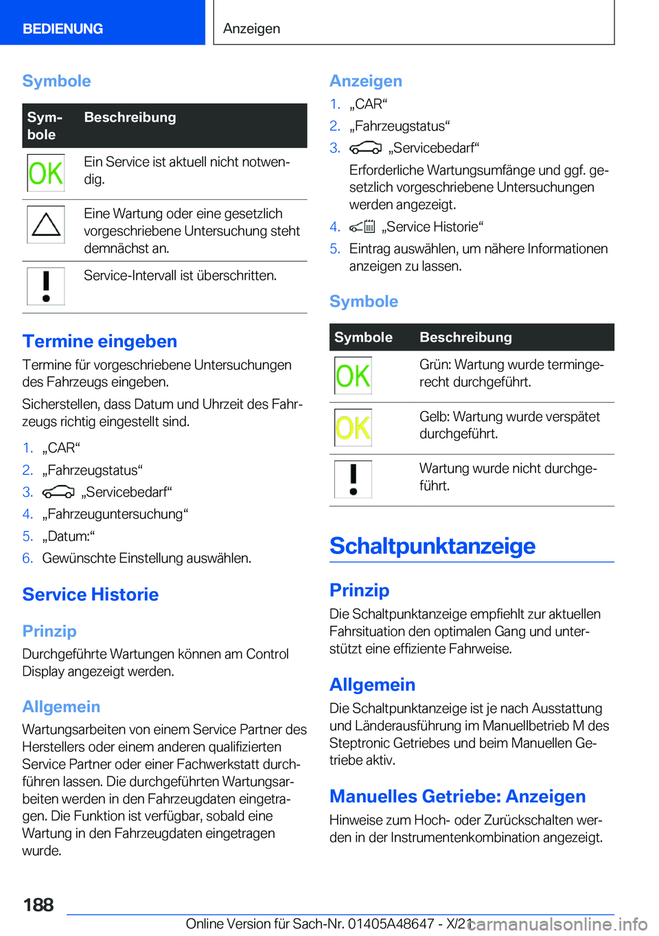 BMW 3 SERIES 2022  Betriebsanleitungen (in German) �S�y�m�b�o�l�e�S�y�mj
�b�o�l�e�B�e�s�c�h�r�e�i�b�u�n�g�E�i�n��S�e�r�v�i�c�e��i�s�t��a�k�t�u�e�l�l��n�i�c�h�t��n�o�t�w�e�nj
�d�i�g�.�E�i�n�e��W�a�r�t�u�n�g��o�d�e�r��e�i�n�e��g�e�s�e�t�z�l�i