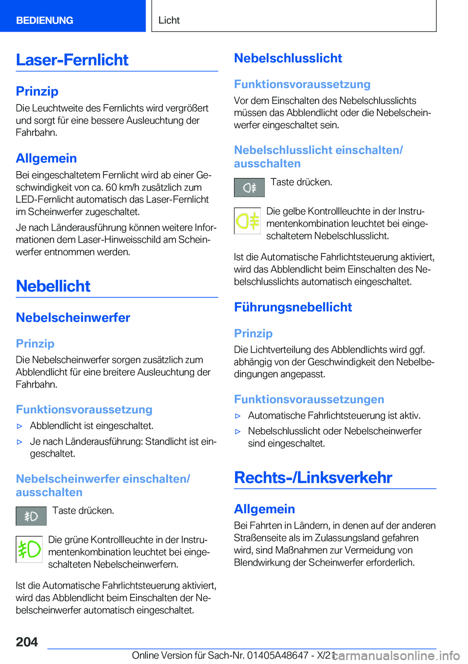 BMW 3 SERIES 2022  Betriebsanleitungen (in German) �L�a�s�e�r�-�F�e�r�n�l�i�c�h�t
�P�r�i�n�z�i�p
�D�i�e��L�e�u�c�h�t�w�e�i�t�e��d�e�s��F�e�r�n�l�i�c�h�t�s��w�i�r�d��v�e�r�g�r�