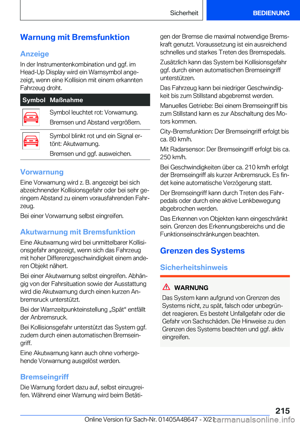 BMW 3 SERIES 2022  Betriebsanleitungen (in German) �W�a�r�n�u�n�g��m�i�t��B�r�e�m�s�f�u�n�k�t�i�o�n
�A�n�z�e�i�g�e
�I�n��d�e�r��I�n�s�t�r�u�m�e�n�t�e�n�k�o�m�b�i�n�a�t�i�o�n��u�n�d��g�g�f�.��i�m
�H�e�a�d�-�U�p��D�i�s�p�l�a�y��w�i�r�d��e�i�n�